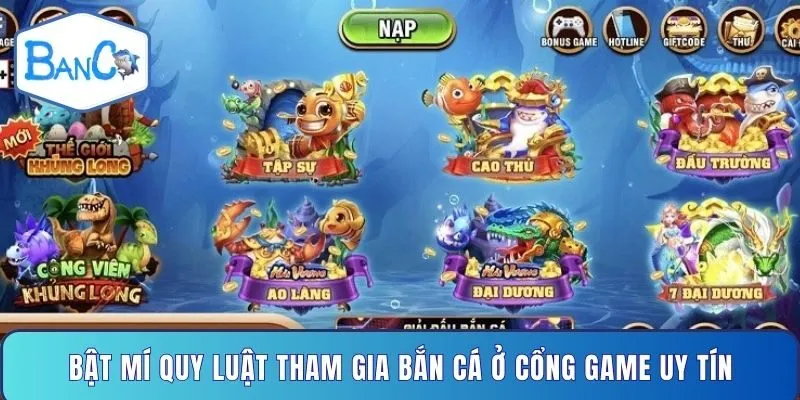 bat-mi-quy-luat-tham-gia-ban-ca-o-cong-game-uy-tin