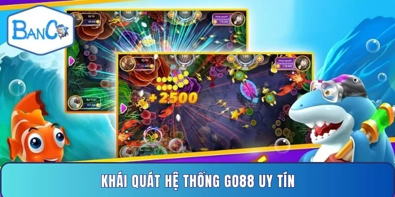 khai-quat-he-thong-go88-uy-tin